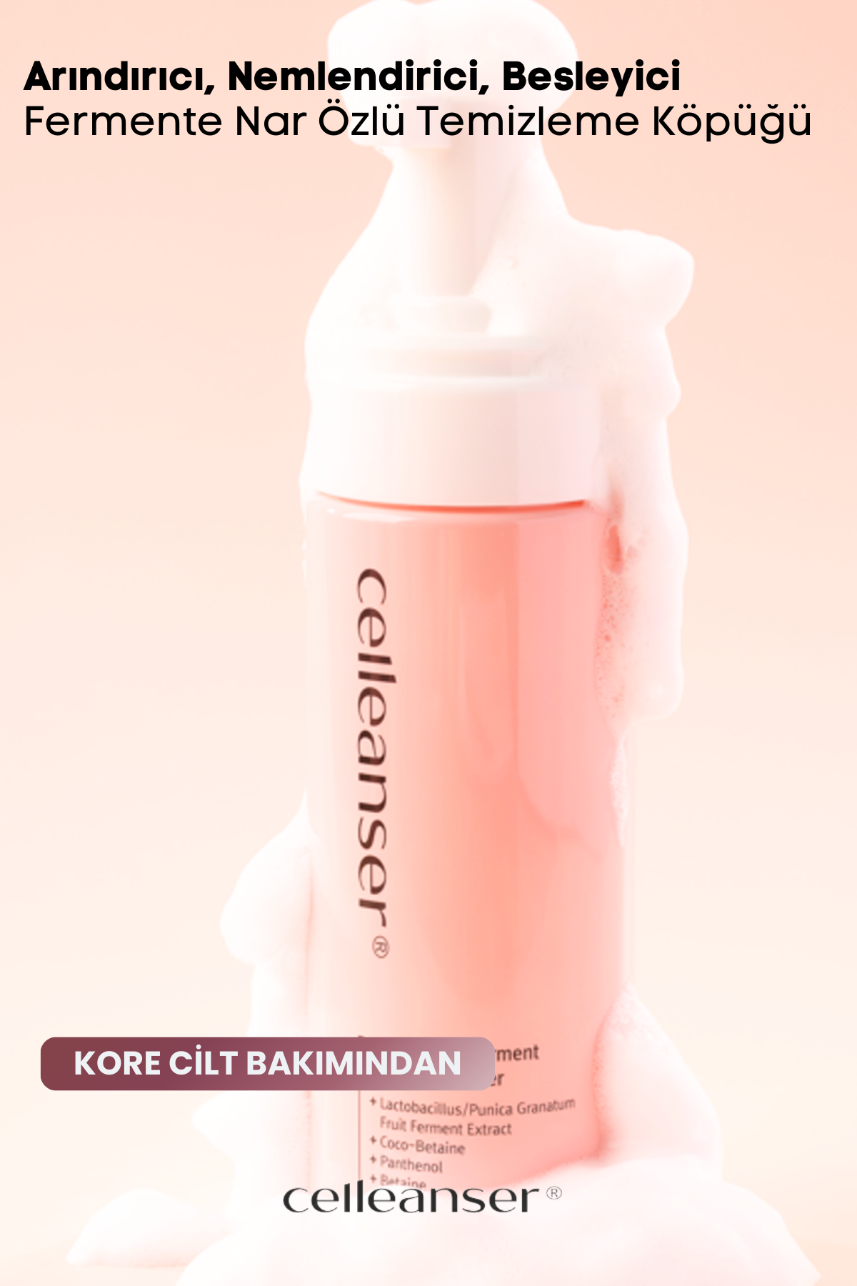 CELLEANSER Arındırıcı, Nemlendirici, Besleyici Nar Özlü Temizleme Köpüğü