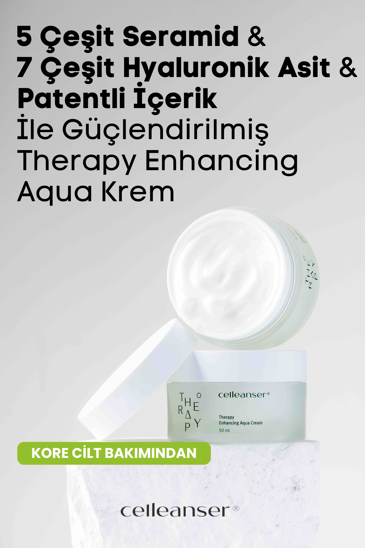 CELLEANSER 5 Çeşit Seramid ve 7 Çeşit Hyaluronik Asit İçeren Nemlendirici ve Yatıştırıcı Therapy Enhancing Aqua Krem